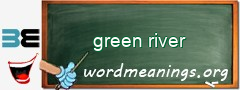 WordMeaning blackboard for green river